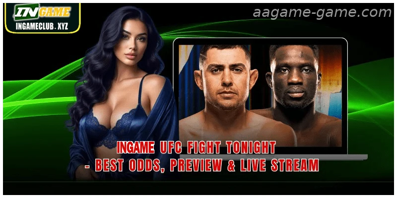 AAGAME UFC Fight Tonight Best Odds Preview Live Stream