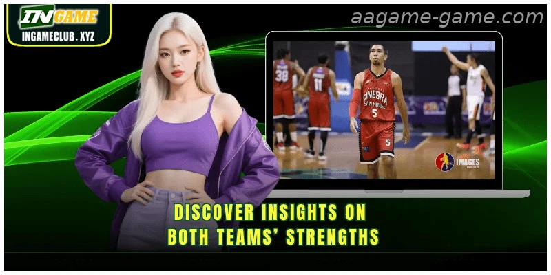 Discover insights on both teams’ strengths