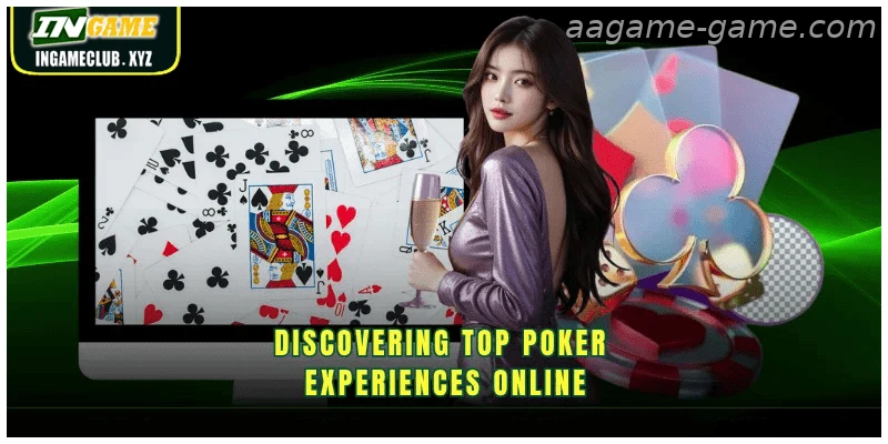 Discovering top poker experiences online