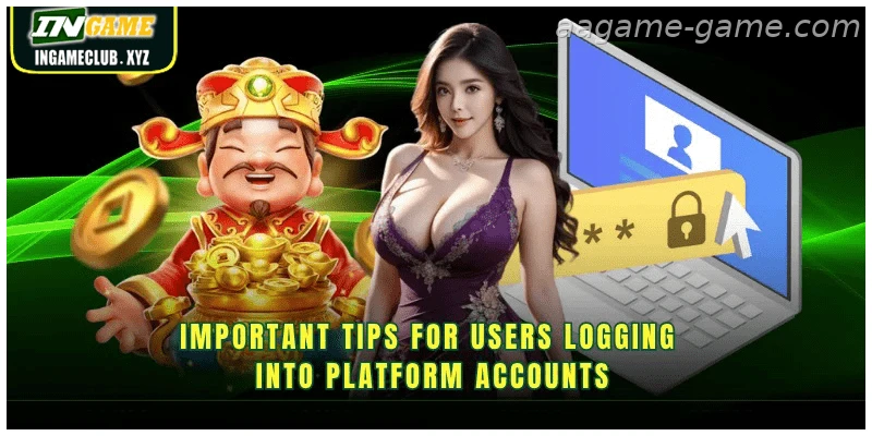 Important tips for users logging into platform accounts