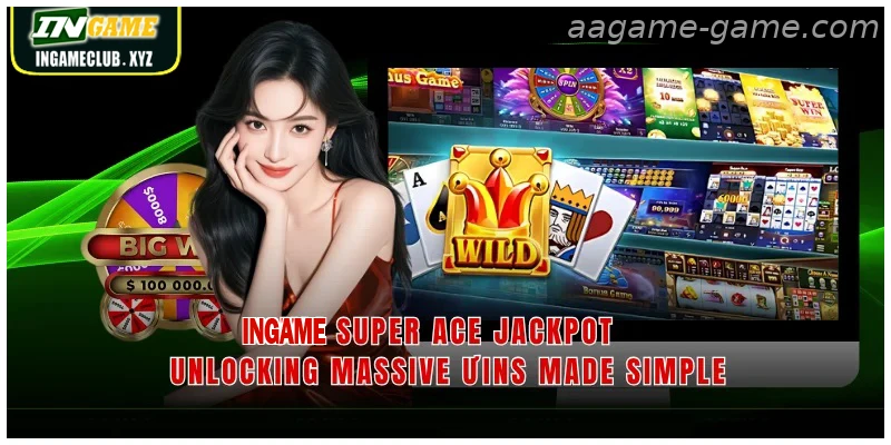 Jili Super Ace Jackpot Unlocking Massive Ưins Made Simple