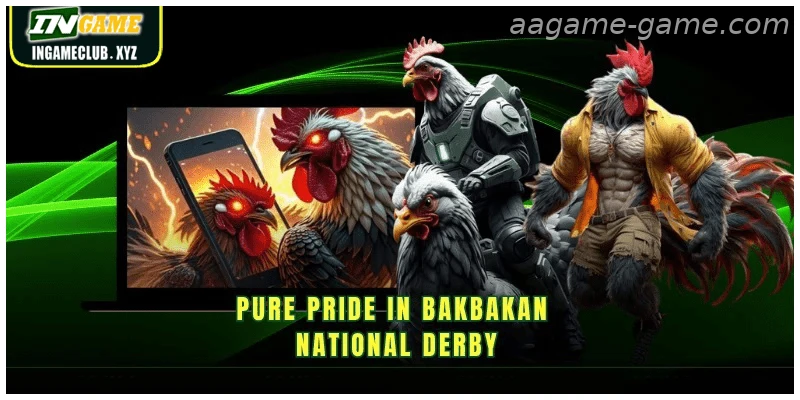 Pure pride in Bakbakan national derby