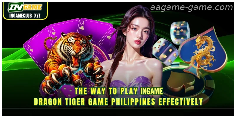 The way to play AAGAME Dragon Tiger game India effectively
