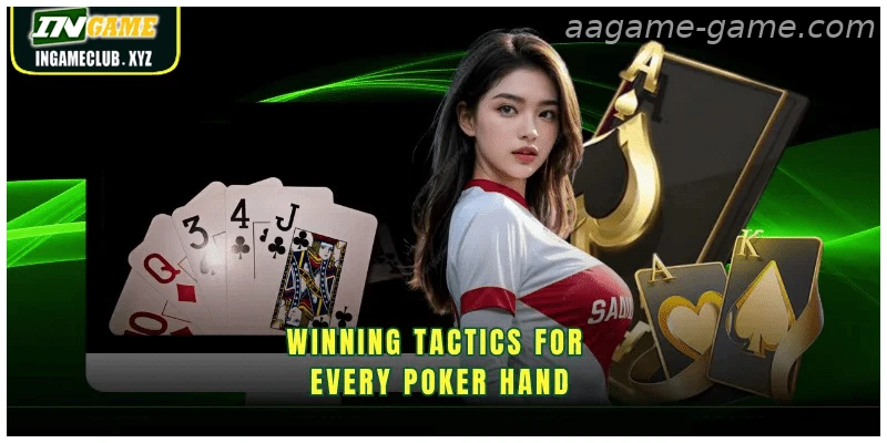 Winning tactics for every poker hand
